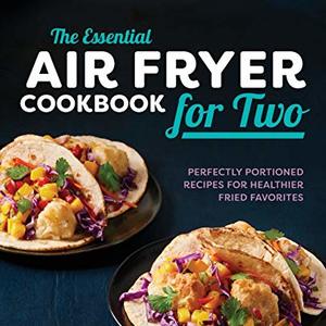 Cookbook For Perfectly Portioned Air Fryer Meals Shipped Right to Your Door