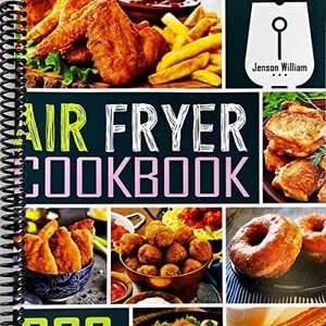 Air Fryer Cookbook: More Than 500 Effortless Air Fryer Recipes